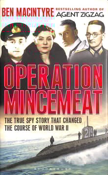 Book cover of Operation Mincemeat : The True Spy Story that Changed the Course of World War II