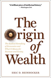Book cover of The Origin Of Wealth: Evolution, Complexity, and the Radical Remaking of Economics