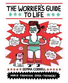 Book cover of The Worrier's Guide to Life