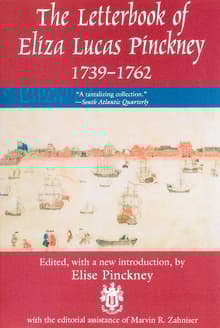Book cover of The Letterbook of Eliza Lucas Pinckney, 1739-1762