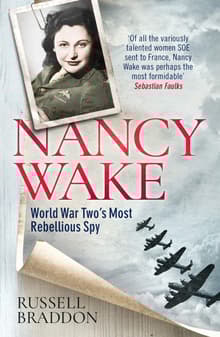 Book cover of Nancy Wake: World War Two's Most Rebellious Spy
