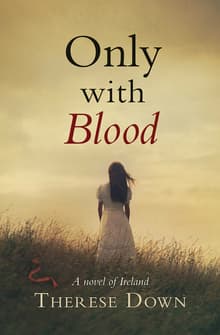 Book cover of Only with Blood: A Novel of Ireland