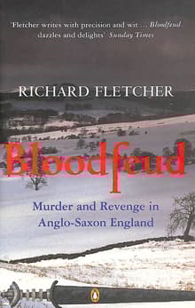 Book cover of Bloodfeud: Murder and Revenge in Anglo-Saxon England