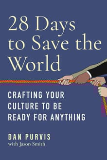 Book cover of 28 Days to Save the World: Crafting Your Culture to Be Ready for Anything