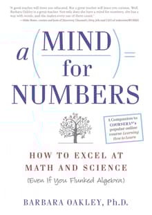 Book cover of A Mind For Numbers: How to Excel at Math and Science (Even If You Flunked Algebra)