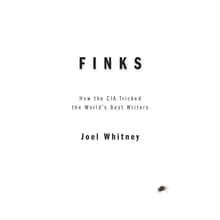 Book cover of Finks: How the C.I.A. Tricked the World's Best Writers