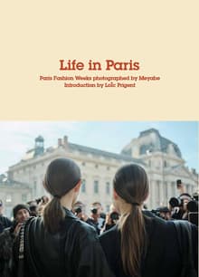 Book cover of Life in Paris: Paris Fashion Weeks photographed by Meyabe