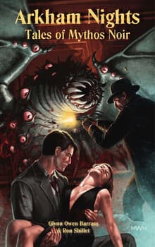 Book cover of Arkham Nights: Tales of Mythos Noir