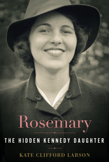 Book cover of Rosemary: The Hidden Kennedy Daughter