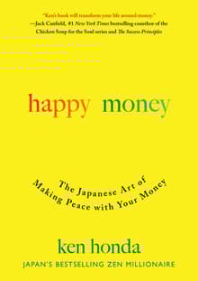 Book cover of Happy Money: The Japanese Art of Making Peace with Your Money