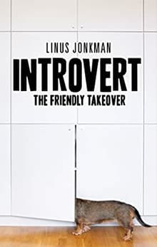 Book cover of Introvert: The Friendly Takeover