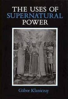 Book cover of The Uses of Supernatural Power: The Transformation of Popular Religion in Medieval and Early-Modern Europe