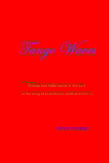 Book cover of Tango Waves: Omega and Alpha dance in the dark to the song of evolutionary political economy