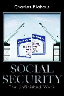 Book cover of Social Security: The Unfinished Work