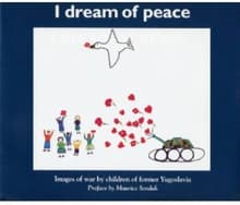 Book cover of I Dream of Peace: Images of War by Children of Former Yugoslavia