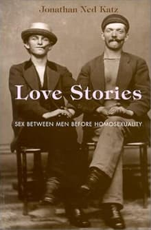 Book cover of Love Stories: Sex between Men before Homosexuality