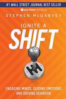 Book cover of Ignite a Shift: Engaging Minds, Guiding Emotions and Driving Behavior