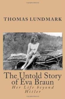 Book cover of The Untold Story of Eva Braun: Her Life beyond Hitler