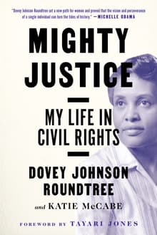 Book cover of Mighty Justice: My Life in Civil Rights