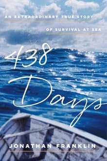 Book cover of 438 Days: An Extraordinary True Story of Survival at Sea