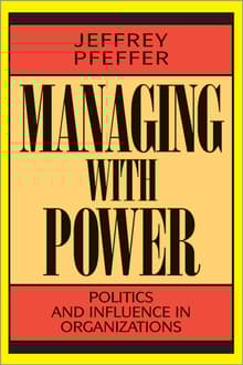 Book cover of Managing With Power: Politics and Influence in Organizations