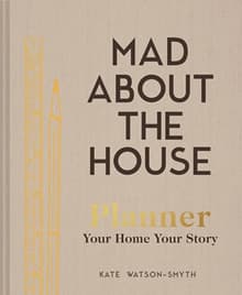 Book cover of Mad About the House Planner: Your Home, Your Story