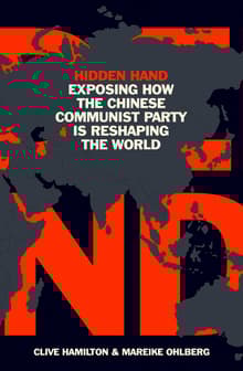 Book cover of Hidden Hand: Exposing How the Chinese Communist Party Is Reshaping the World