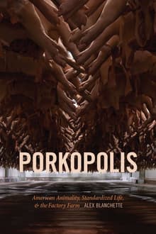 Book cover of Porkopolis: American Animality, Standardized Life, and the Factory Farm