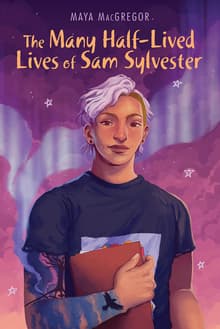Book cover of The Many Half-Lived Lives of Sam Sylvester