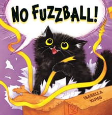 Book cover of No Fuzzball!