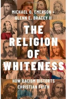 Book cover of The Religion of Whiteness: How Racism Distorts Christian Faith