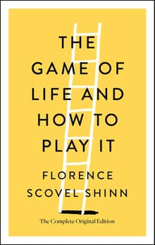 Book cover of The Game of Life and How to Play It: The Complete Original Edition