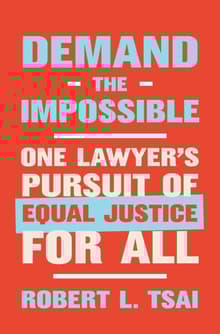 Book cover of Demand the Impossible: One Lawyer's Pursuit of Equal Justice for All