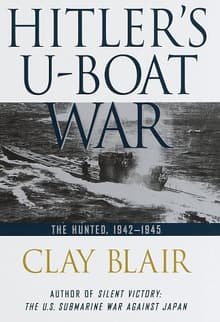 Book cover of Hitler's U-Boat War: The Hunted: 1942-1945