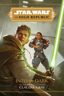 Book cover of Star Wars The High Republic: Into The Dark