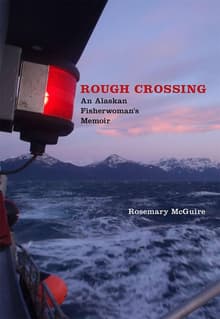 Book cover of Rough Crossing: An Alaskan Fisherwoman's Memoir