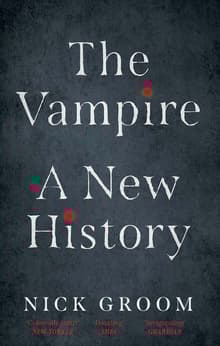 Book cover of The Vampire: A New History