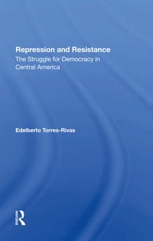 Book cover of Repression And Resistance: The Struggle For Democracy In Central America