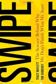Book cover of Swipe: The Science Behind Why We Don't Finish What We Start