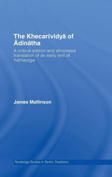 Book cover of The Khecarīvidyā of Ādinātha: A Critical Edition and Annotated Translation of an Early Text of Hathayoga
