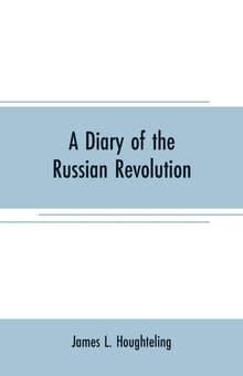 Book cover of A Diary of the Russian Revolution