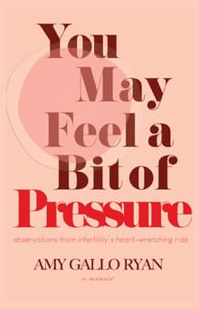 Book cover of You May Feel A Bit of Pressure