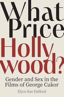 Book cover of What Price Hollywood?: Gender and Sex in the Films of George Cukor