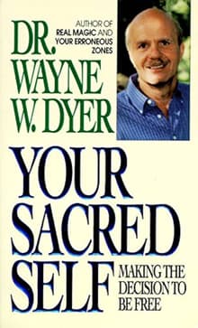 Book cover of Your Sacred Self: Making the Decision to Be Free