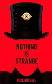 Book cover of Nothing Is Strange
