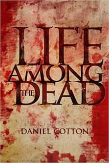Book cover of Life Among The Dead