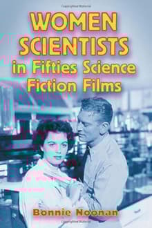 Book cover of Women Scientists in Fifties Science Fiction Films