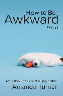 Book cover of How to Be Awkward