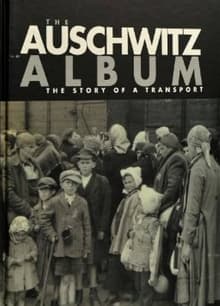 Book cover of The Auschwitz Album: The Story of a Transport