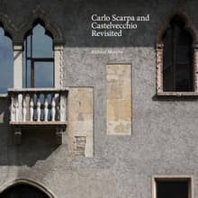 Book cover of Carlo Scarpa and Castelvecchio Revisited